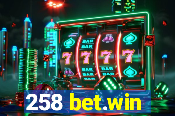 258 bet.win